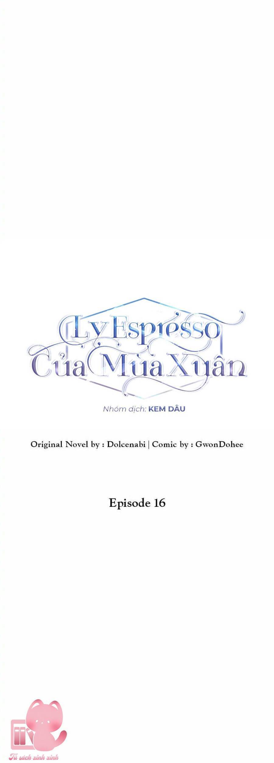 Mùa Xuân Của Espresso Chap 16 - Next Chap 17