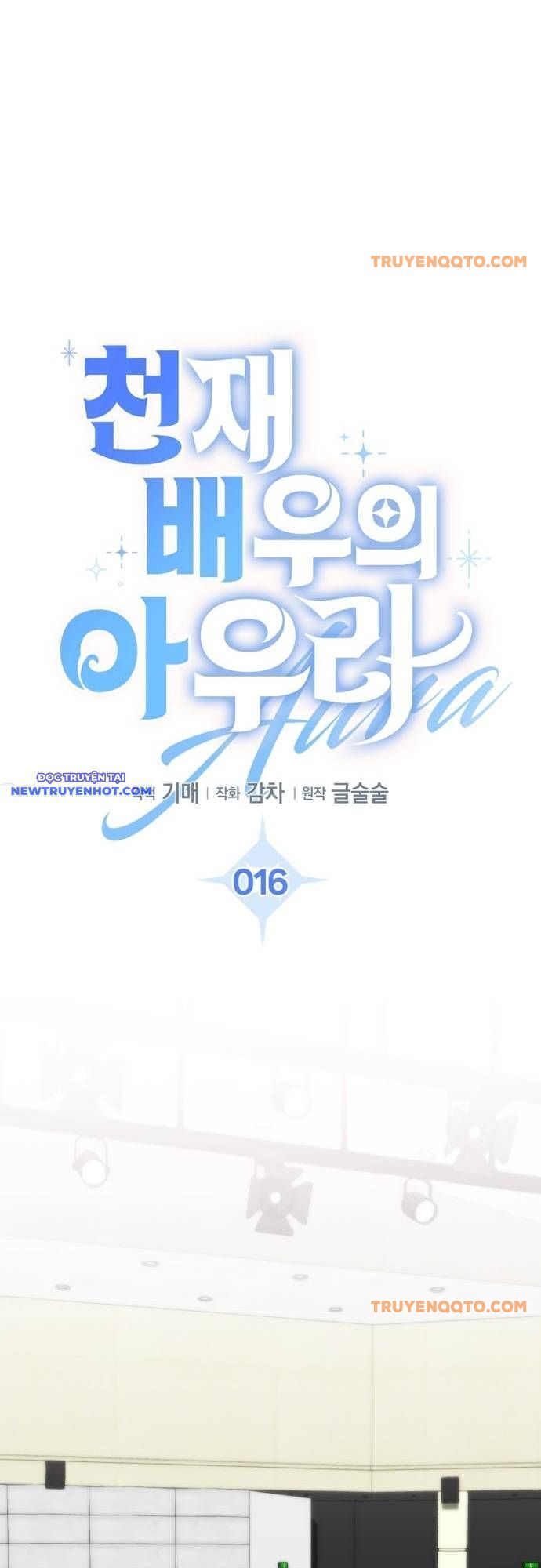 Ánh Hào Quang Của Diễn Viên Thiên Tài Chap 16 - Next Chap 17