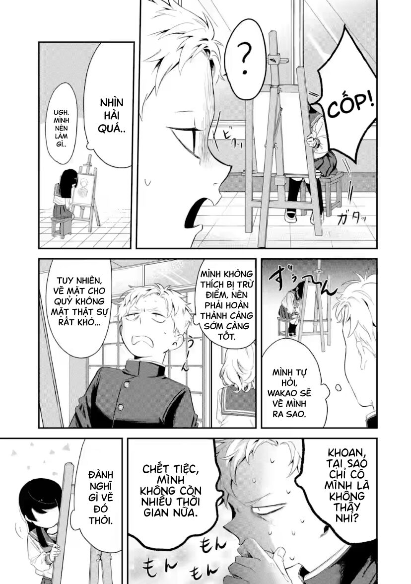 Cô Bạn Wakao-San Bàn Bên Có Vẻ Nhìn Thấy Gương Mặt Của Tôi Nhưng Tôi Thì Không Chap 6 - Next Chap 7