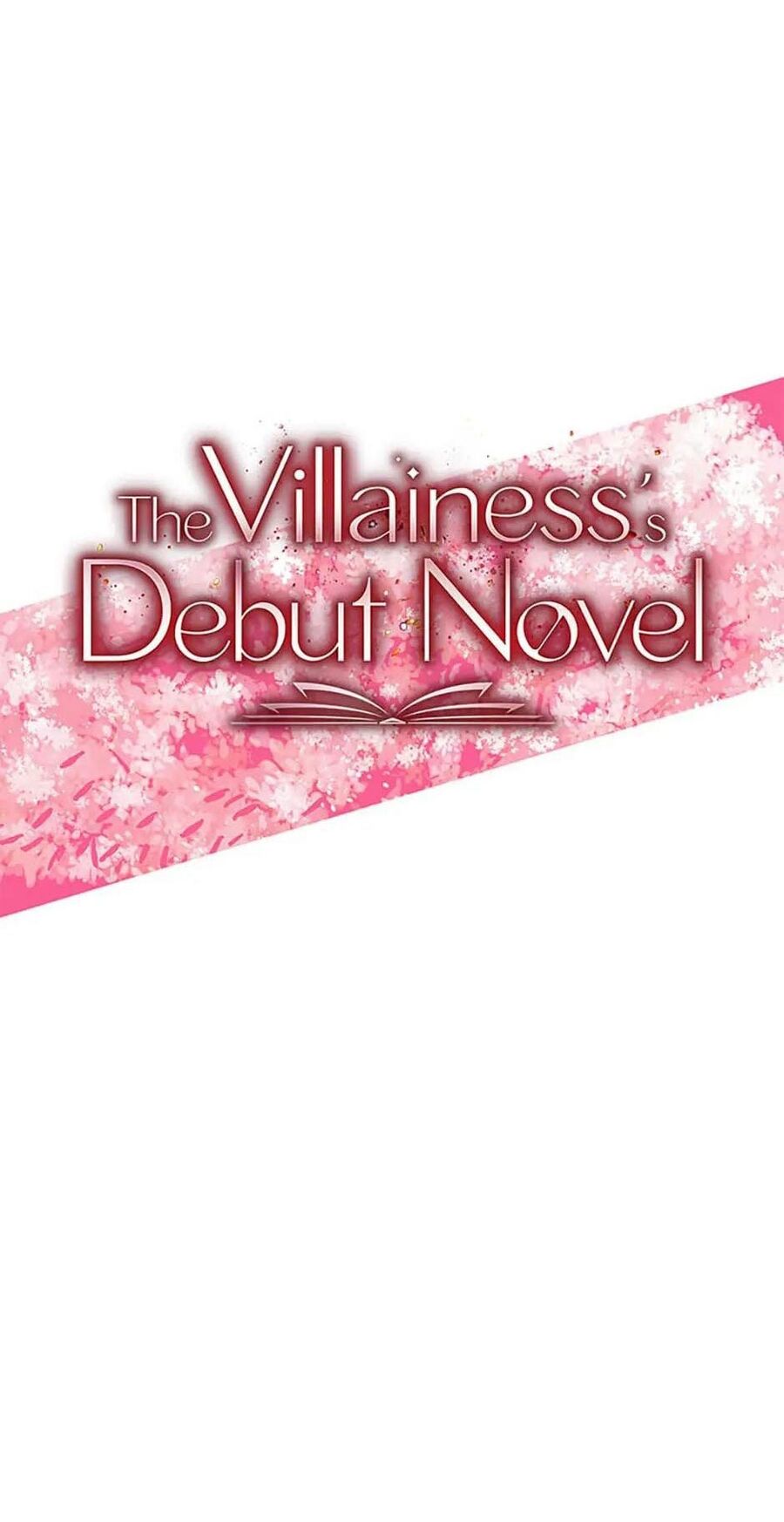 Tiểu Thuyết Đầu Tay Của Ác Nữ Chap 19 - Next Chap 20