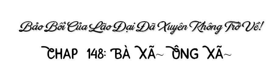 Bảo Bối Tâm Gan Của Lão Đại Xuyên Không Trở Lại Rồi Chap 148 - Next Chap 149