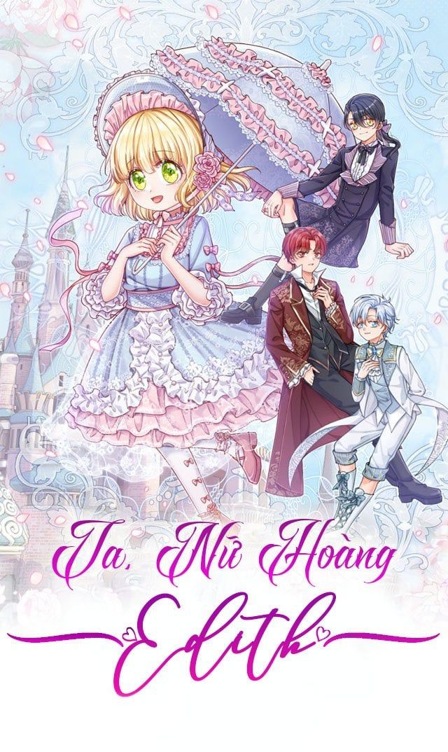 Ta, Nữ Hoàng Edith Chap 19 - Next Chap 20