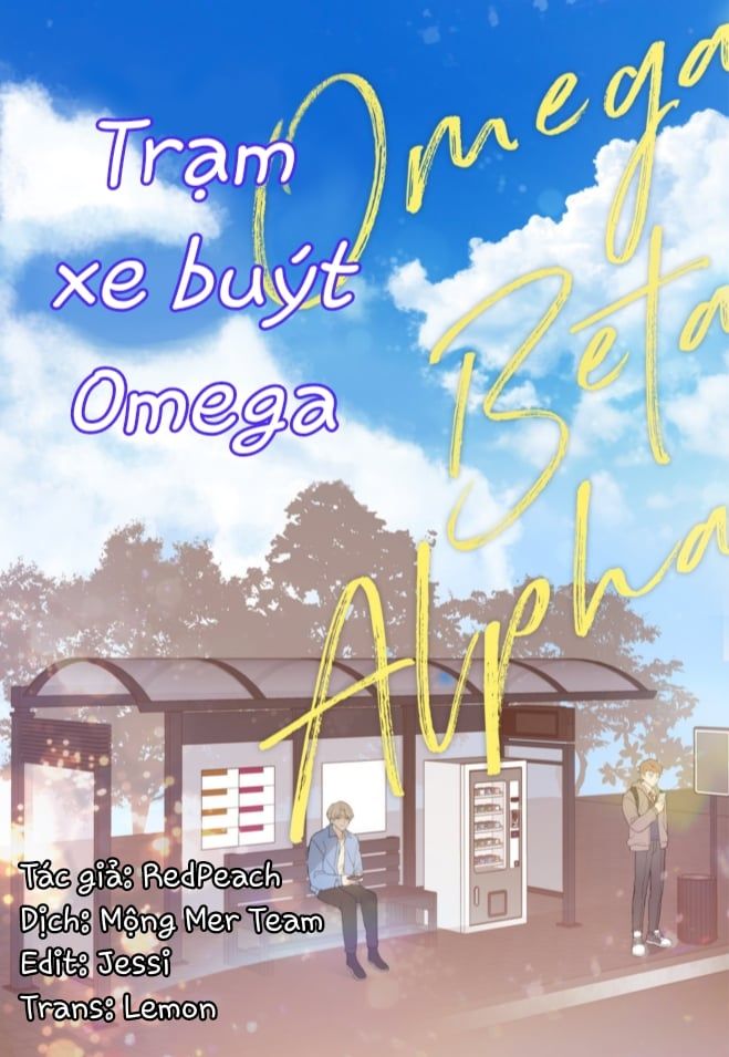Trạm Xe Buýt Omega Chap 6 - Next Chap 7